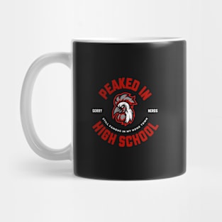 Peaked in High School - Rooster Mug